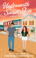 Underneath Sunset Skies: A Summer Romance (Sunset Bay)