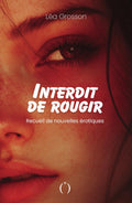 Interdit de rougir: Recueil de nouvelles érotiques - Tome 1 (French Edition)