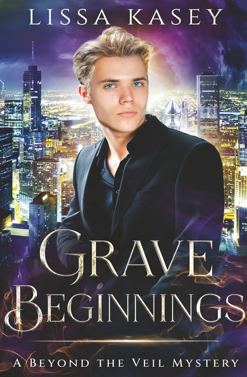 Grave Beginnings: A Beyond the Veil Mystery (Gay Paranormal Romantic Mystery)