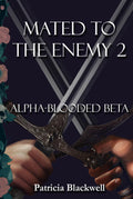 Alpha-blooded Beta (Mated to the Enemy)