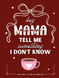 Hey Mama Tell Me something I Dont Know: The Story of Mom — Your Life, Your Voice, Your Words. A Guided Memory Gift Every Mom Deserves to Fill In (Please Tell Me Your Story Books)
