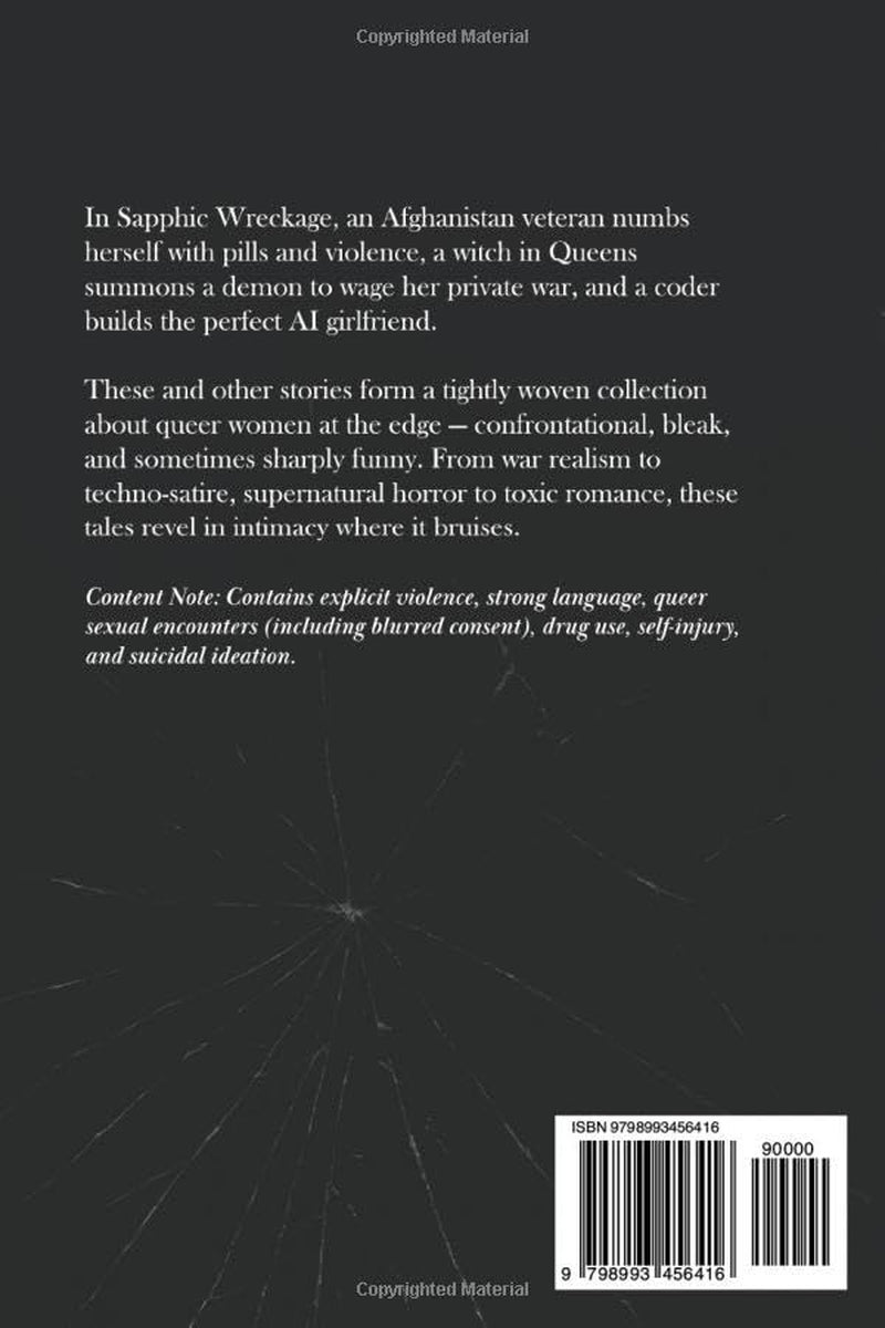 Sapphic Wreckage: Stories of queer women, yearning, violence, madness, and control