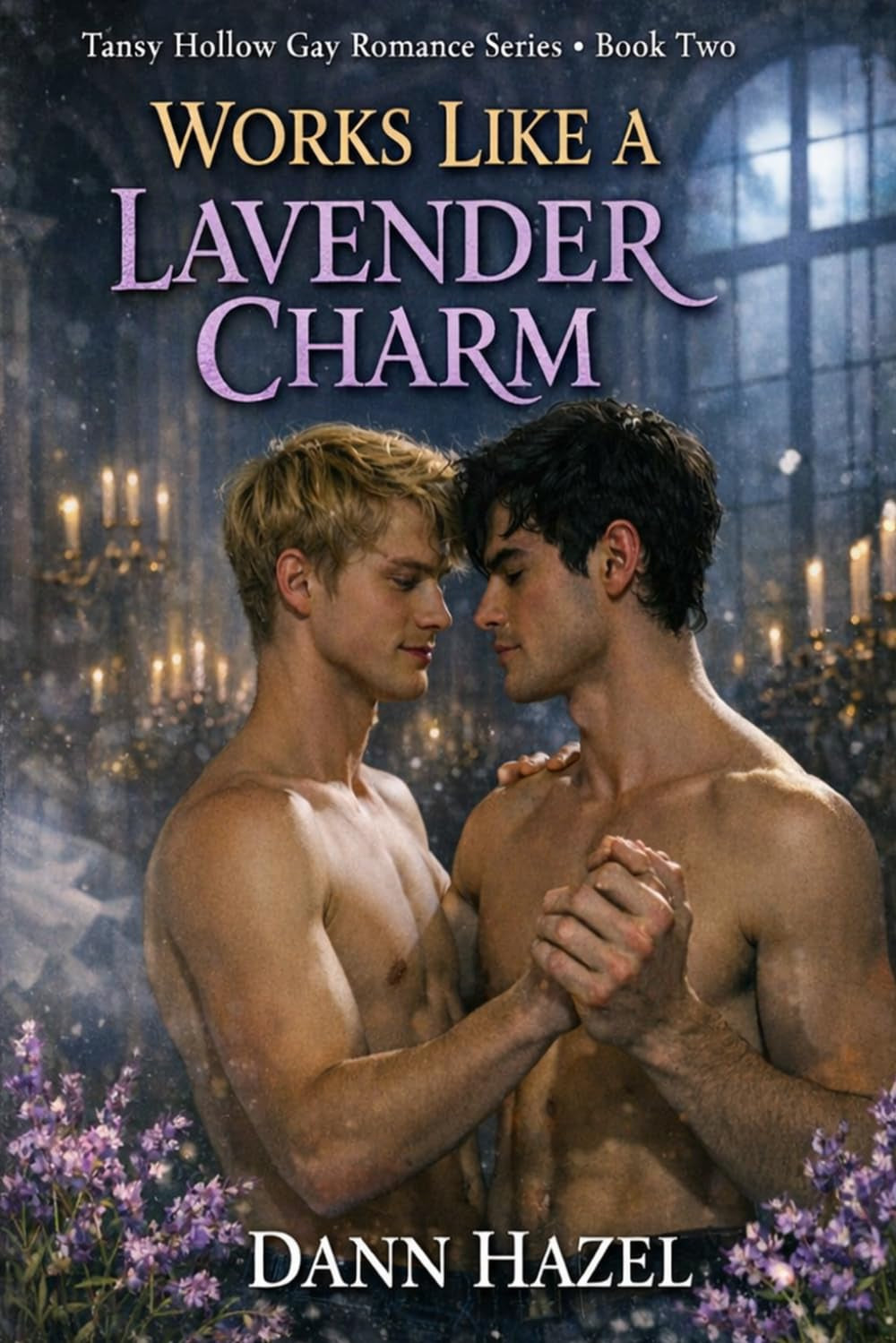 Works Like a Lavender Charm (The Tansy Hollow Gay Romance Series)