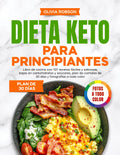 Dieta keto para principiantes: Libro de cocina con 101 recetas fáciles y sabrosas, bajas en carbohidratos y azúcares, plan de comidas de 30 días y fotografías a todo color (Spanish Edition)