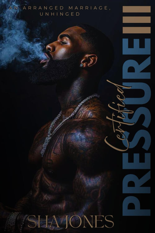 Certified Pressure 3: An Arranged Marriage, Unhinged