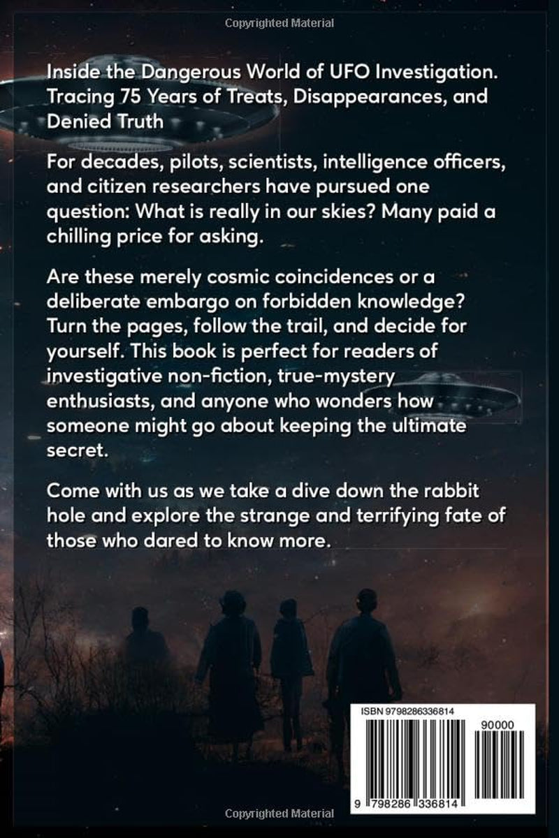 Silenced UFO Truth Seekers: Unexplained Cases of Researchers, Scientists and Whistleblowers Whose Untimely Fates Remain Unexplained (Paranormal and Unexplained Mysteries)
