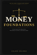 Money Foundations: A Visual Guide to How Money Works, What Weakens It, and How to Think About It Better (Dig Deep Foundations Series)