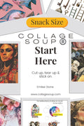 Start Here by Collage Soup: Starting collage projects for paper artists and crafters to cut up, tear up, and stick on.