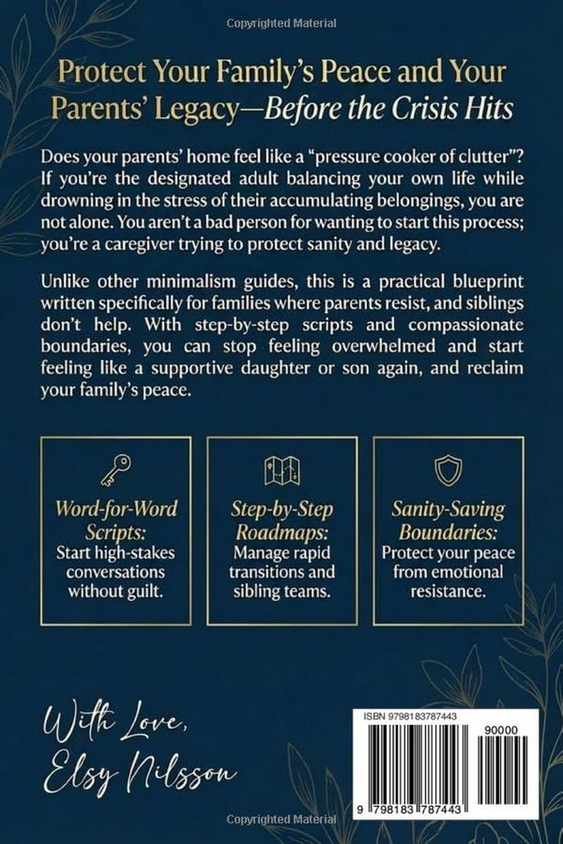 Swedish Death Cleaning for Families: The 5-Step System to Help Your Aging Parents Declutter Without Guilt, Conflict, or Family Fallout (The Swedish Death Cleaning Series)