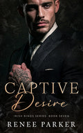 Captive Desire: An Enemies to Lovers Mafia Romance (Irish Kings)