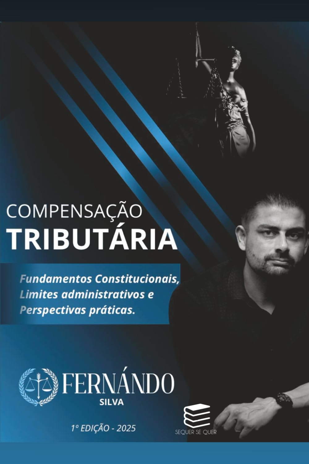COMPENSAÇÃO TRIBUTÁRIA: Fundamentos constitucionais, limites administrativos e perspectivas práticas (Contributos ao estudo dos tributos) (Portuguese Edition)