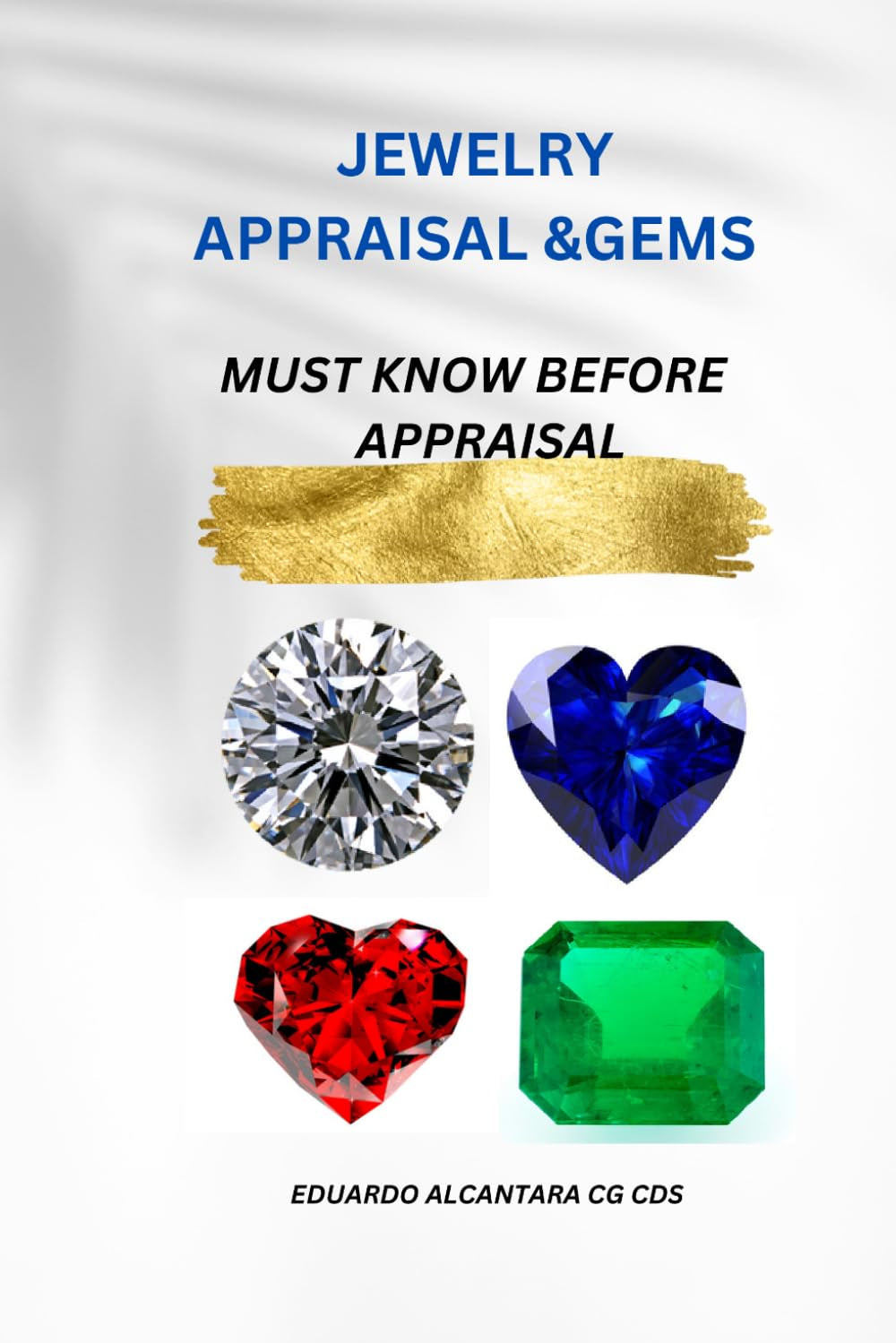 JEWELRY APPRAISAL &GEMS: MUST KNOW BEFORE APPRAISAL