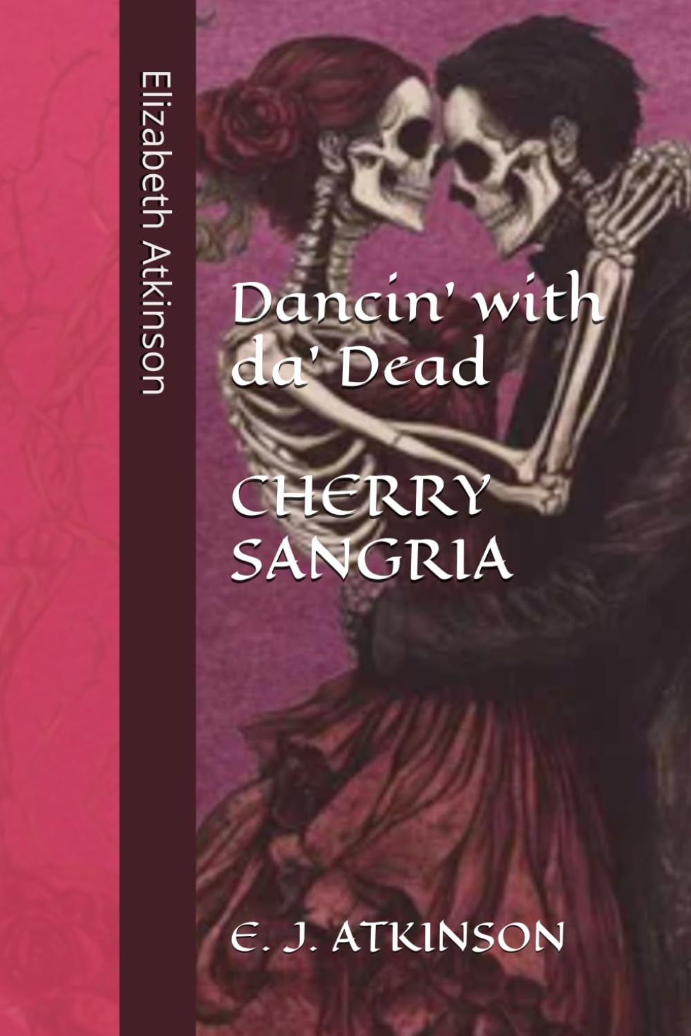 CHERRY SANGRIA (DANCIN' WITH DA' DEAD)