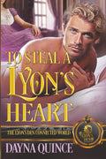 To Steal a Lyon’s Heart: The Lyon's Den Connected World