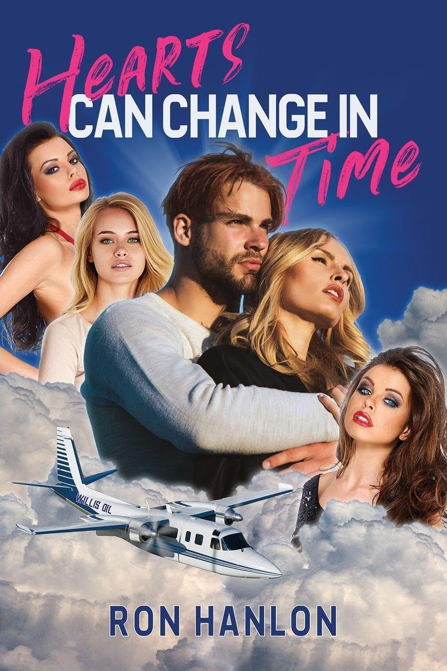 Hearts Can Change in Time: A Novel of Love Lost then Found