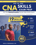 CNA Skills Exam Prep Guide: Step-by-Step Practice for the Massachusetts Nurse Aide Skills Exam: All 19 State-Tested Skills, Skill Checklists, and Practice Quizzes I CNA Bridge