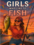 Girls Who Like to Fish