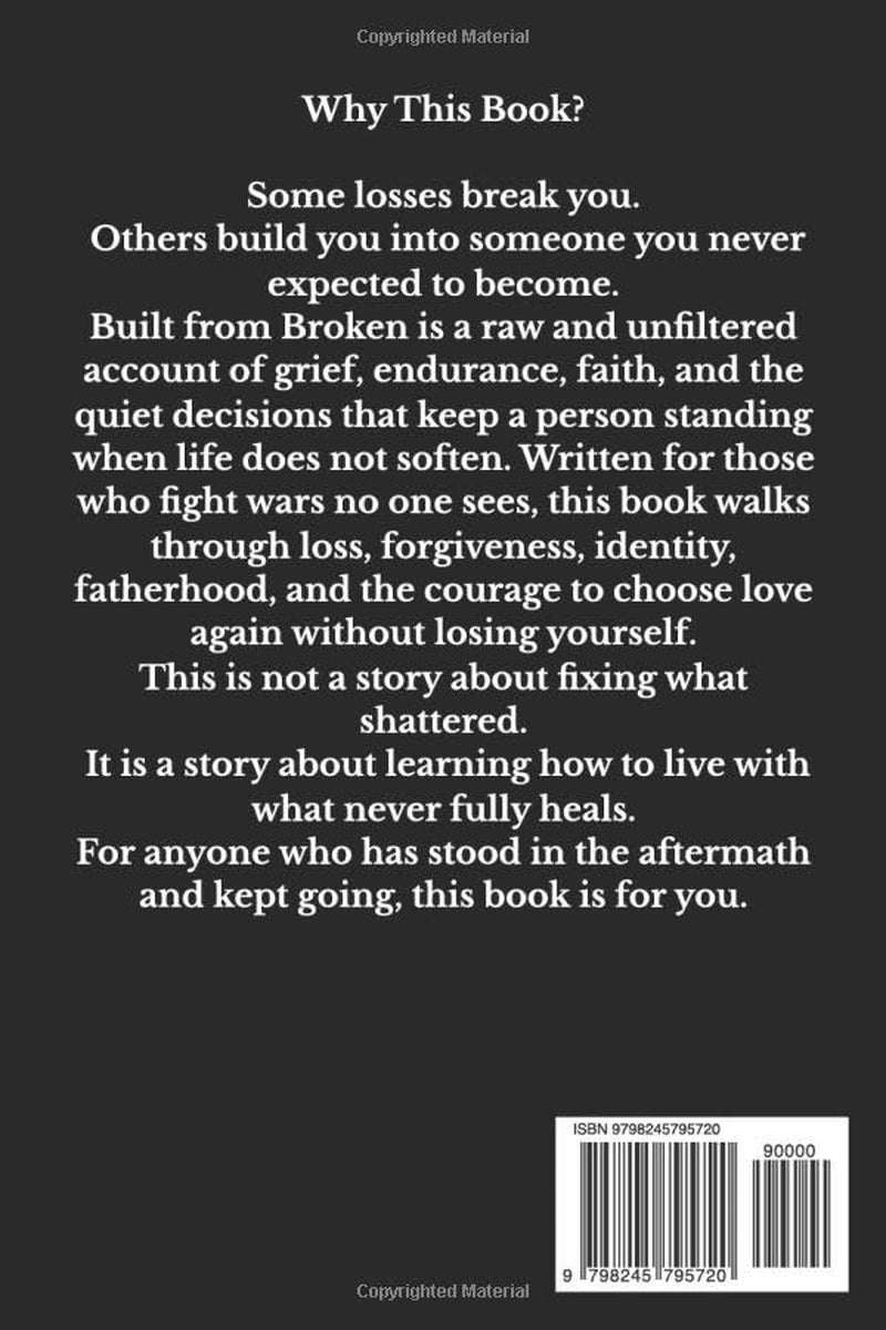 Built from Broken: Volume 1: At the Edge of Loss and Light