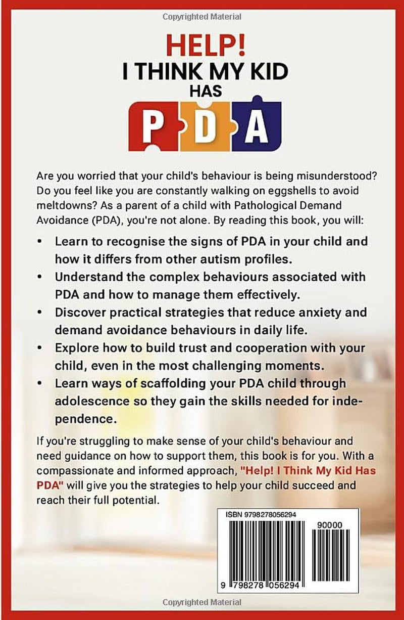 Help! I Think My Kid Has PDA: A Parents' Guide to Supporting Autistic Children with Pathological Demand Avoidance (Help for Parents)