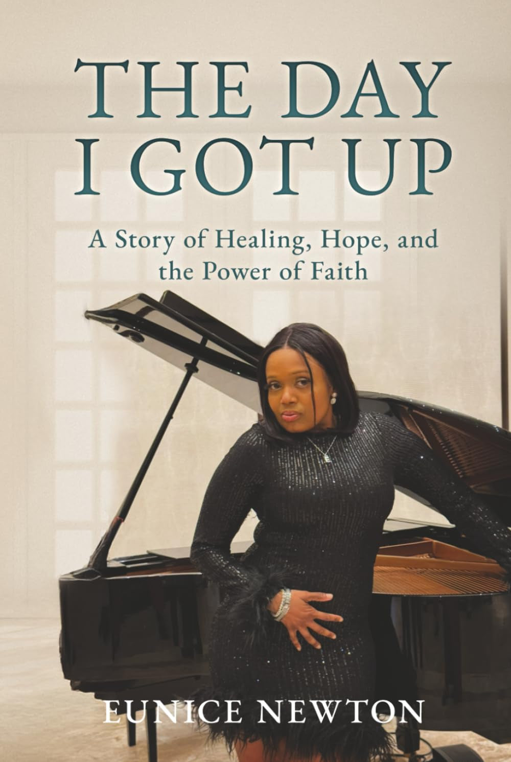 The Day I Got Up: A Story of Healing, Hope, and the Power of Faith