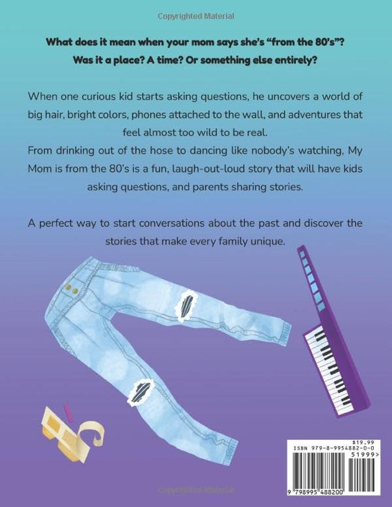 My Mom is from the 80's: A nostalgic children’s book and heartfelt Mother’s Day gift for moms who grew up in the 80s