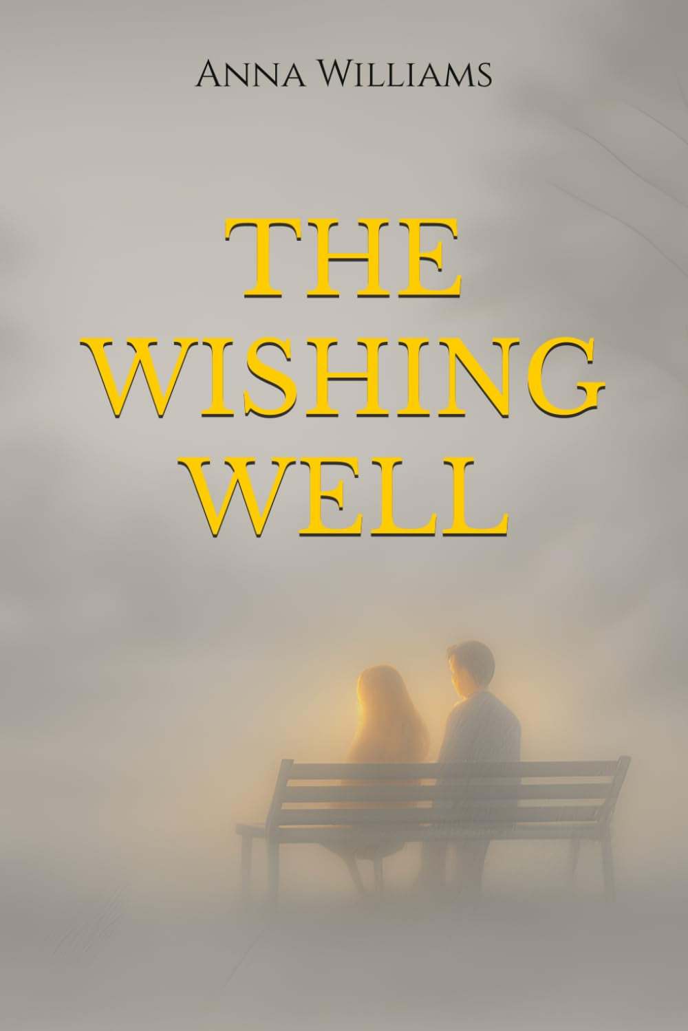 The Wishing Well: A story about kindness, love and quiet magic.