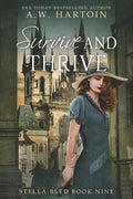 Survive and Thrive: A gripping page-turner of WW2 Resistance and Friendship, inspired by true events (A Stella Bled Thriller)