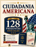 Ciudadanía Americana: Guía práctica y sencilla en español e inglés con las 128 preguntas oficiales, entrevista USCIS, Formulario N-400, lectura y escritura (Spanish Edition)