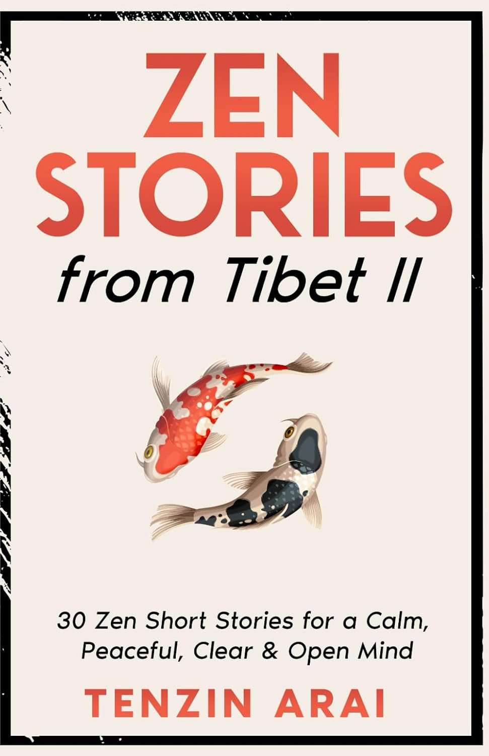 ZEN STORIES from Tibet II: 30 Zen Short Stories for a Calm, Peaceful, Clear & Open Mind