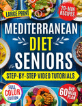 Mediterranean Diet Cookbook for Seniors: Science-Backed Quick Recipes to Lower Blood Pressure & Support Heart Health - Even If You’ve Never Cooked Before. Video Course + 60-Day Meal Plan Included