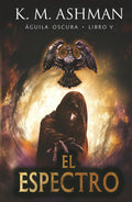 Águila Oscura V: El Espectro