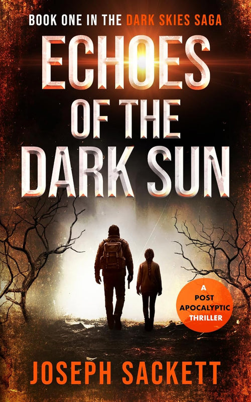 Echoes of the Dark Sun: Book One in the Dark Skies Saga: A Post Apocalyptic Thriller