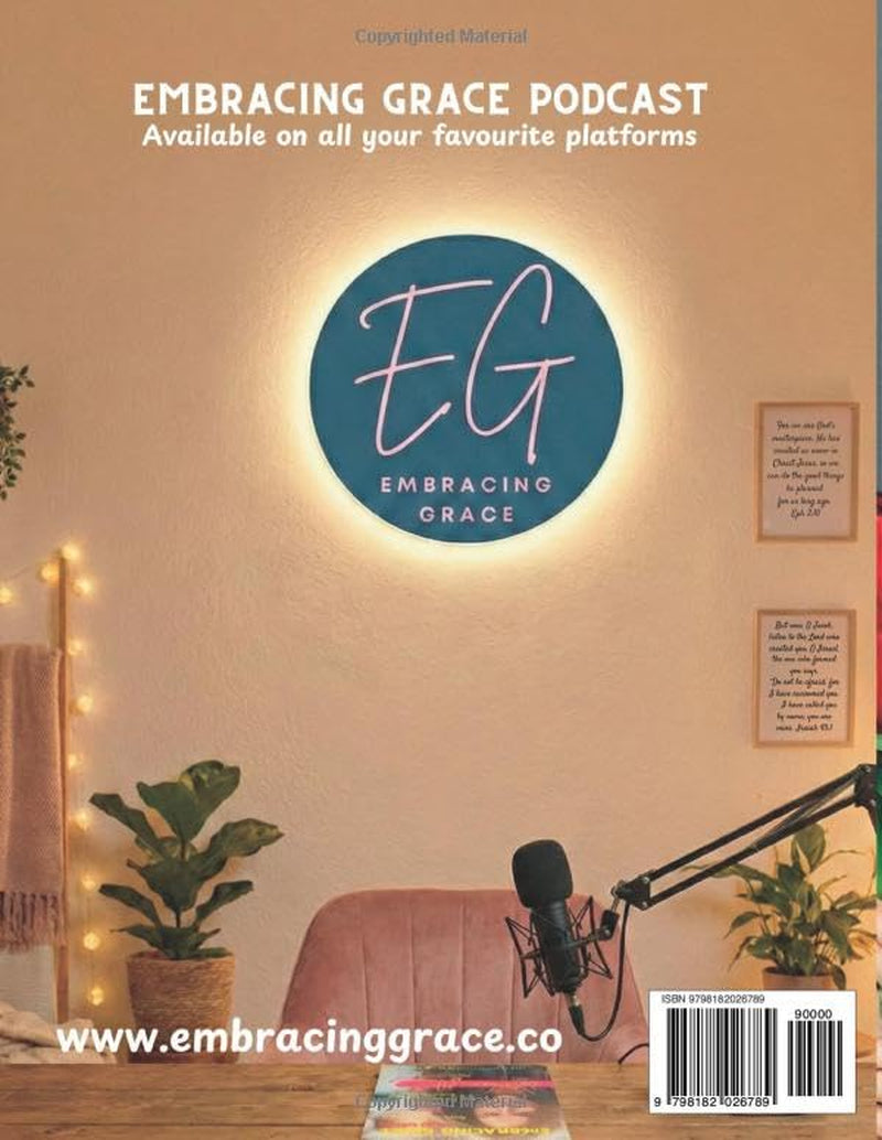 The Embracing Grace Magazine (Issue 02): Rooted and Grounded in Love: A faith-filled magazine created to encourage, equip, and inspire women at every stage of life.