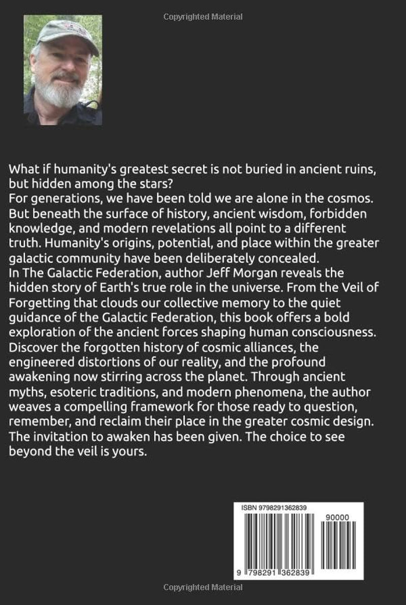 The Galactic Federation: Galactic Initiation, Awakening, Technology and Humanity’s Cosmic Future (Consciousness Series)