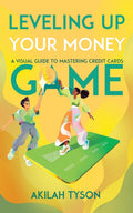 Leveling Up Your Money Game: A Visual Guide to Mastering Credit Cards