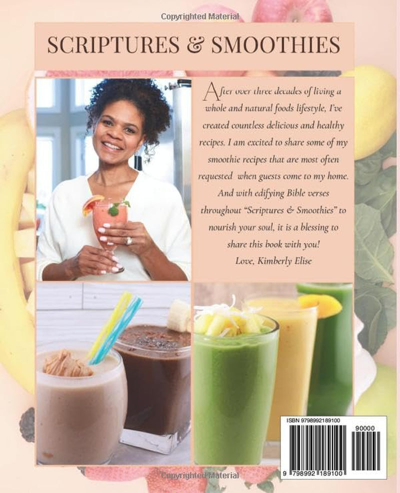 Scriptures & Smoothies: 31 days of Bible scriptures and delicious recipes to nourish the body and soul