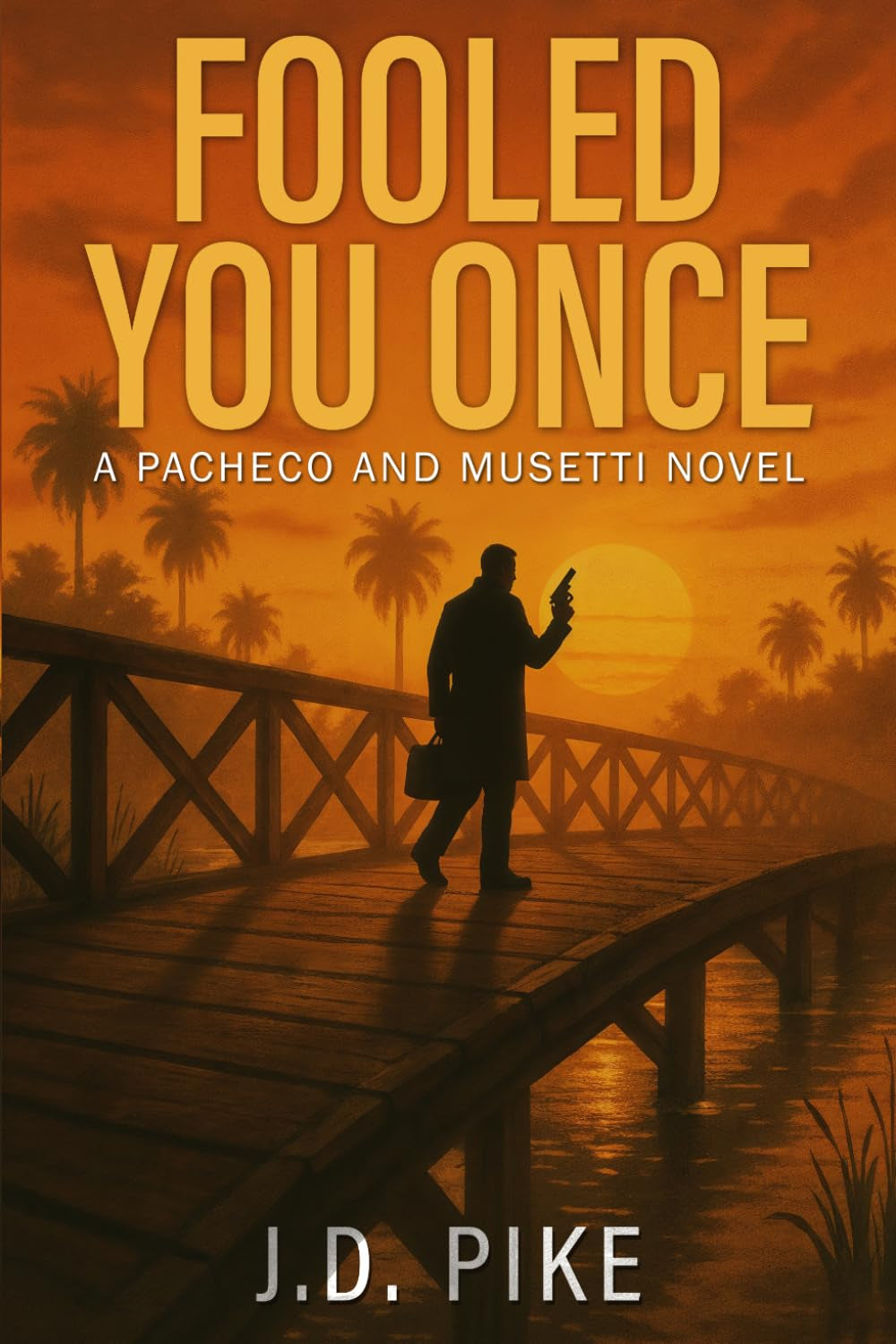 Fooled You Once: A Pacheco and Musetti Novel