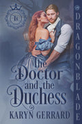 The Doctor and the Duchess: Victorian Historical Romance (The Duke’s Bastards)