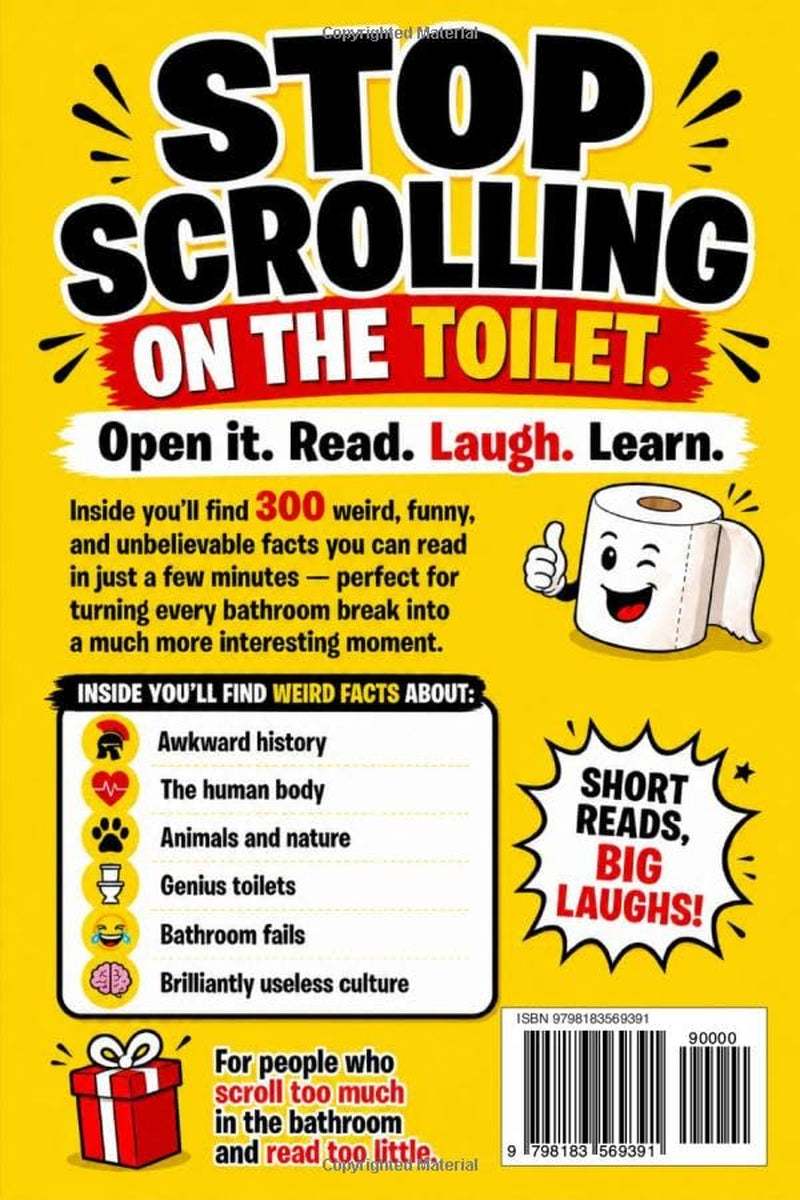 Read This While You Poop: 300 Weird, Funny and Useless Facts About History, the Human Body, Animals, Toilets and Random Stuff