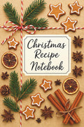 Christmas Recipe Notebook: Holiday Recipe Journal with Lined Pages and Cute Christmas Graphics — A Festive Cookbook to Record Your Recipes