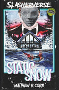 STATIC SNOW (Slasherverse)