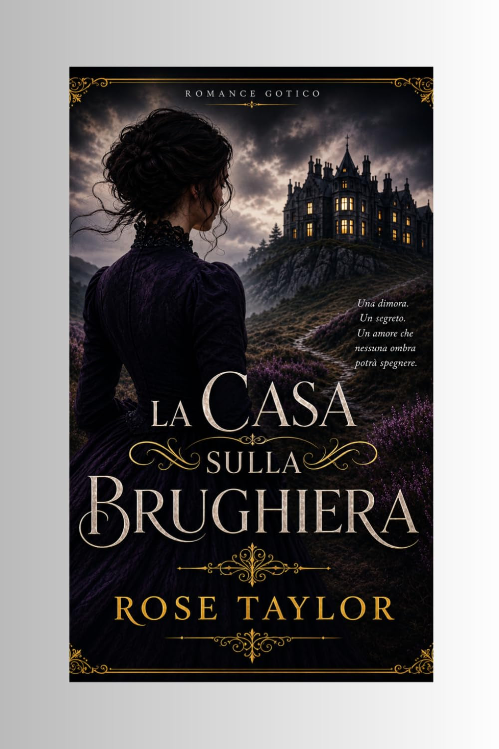 LA CASA SULLA BRUGHIERA: Romanzo gotico (Italian Edition)