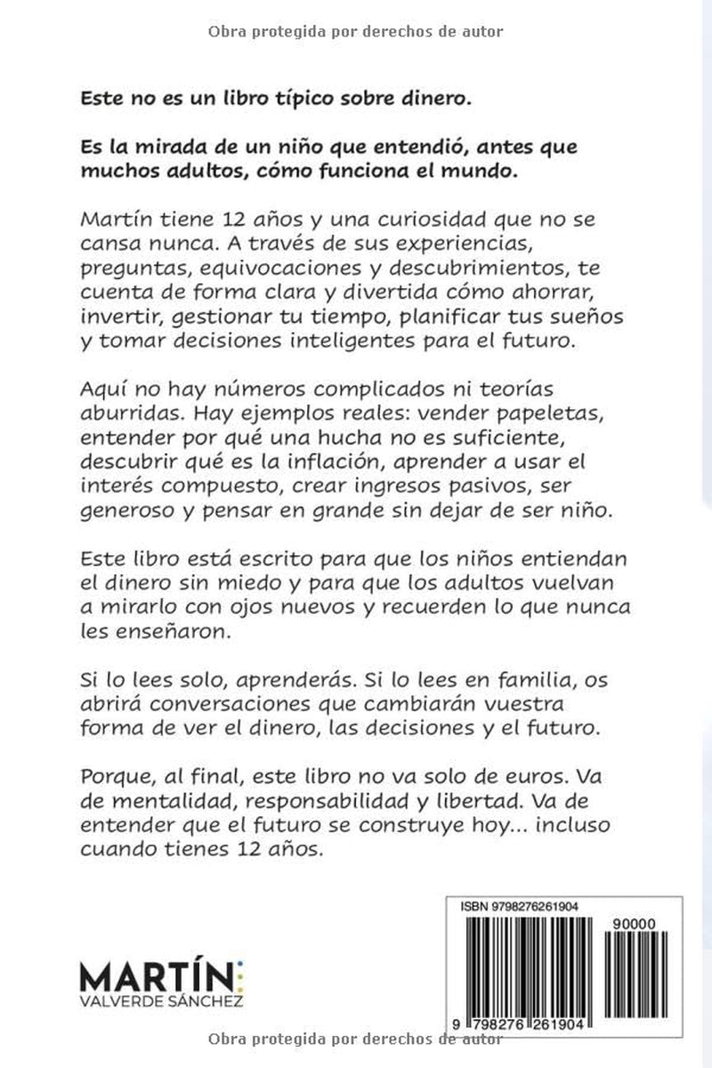 Y a ti, ¿Qué te han contado sobre el dinero?: El primer libro de finanzas para niños escrito por un niño