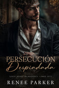 Persecución Despiadada: Un romance de mafia de enemigos a amantes (Reyes Irlandeses) (Spanish Edition)