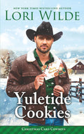 Yuletide Cookies: A Heartwarming Small Town Christmas/He Falls First/Time Travel/Cozy Fantasy Romance (Christmas Card Cowboys)