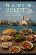 From Puglia with Flavor: Molfetta in the Kitchen: A Culinary Journey Through Southern Italy