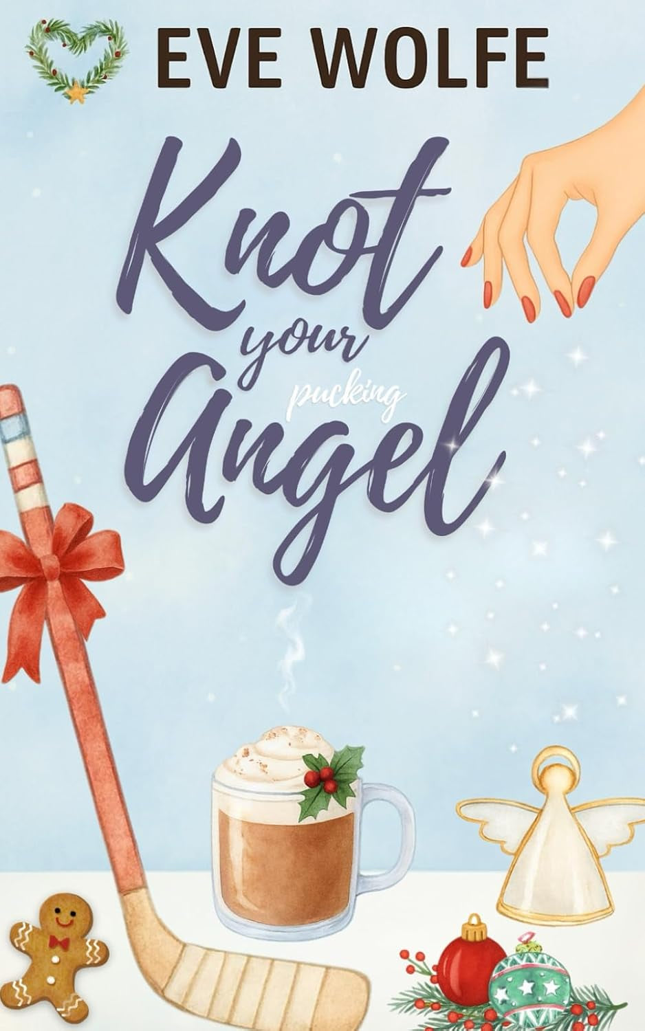 Knot Your Pucking Angel: A Cozy Omegaverse Romance (Why Choose Romcom Standalones)