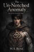 The Un-Notched Anomaly: The Corvin Chronicles Book 1