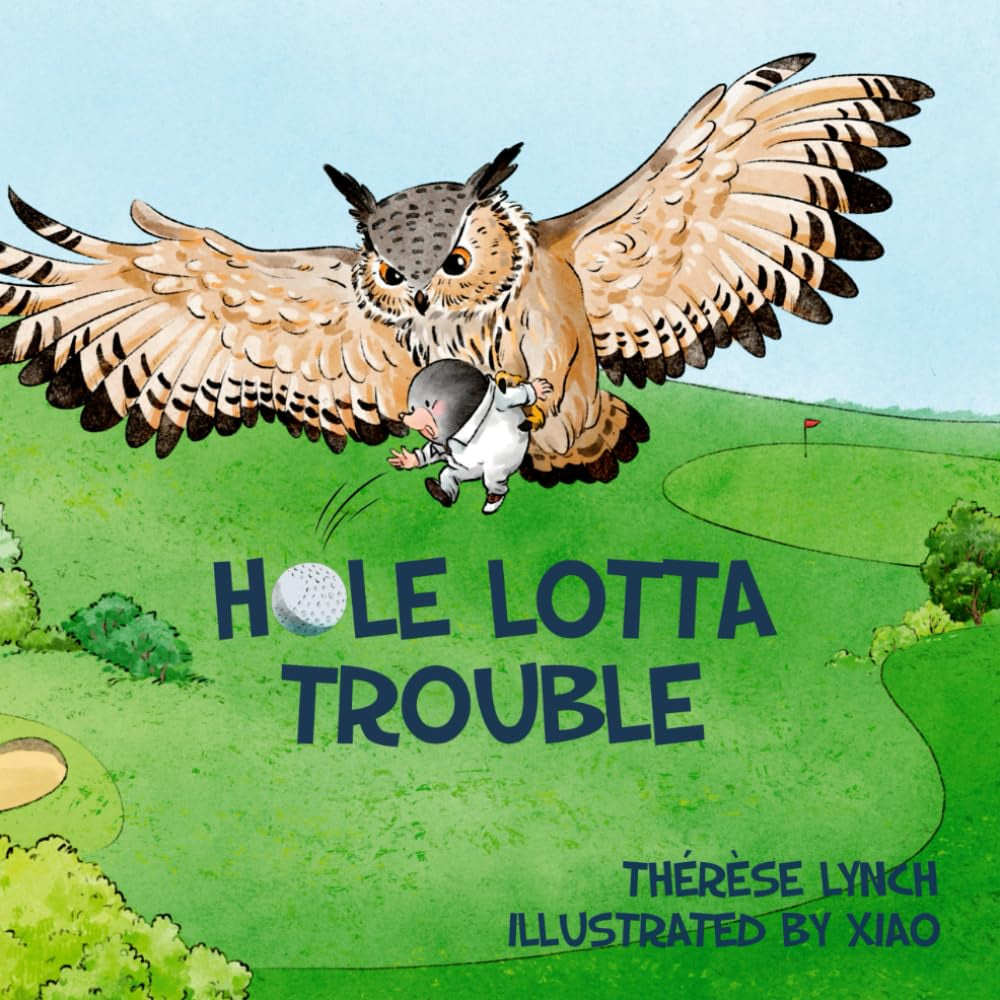 Hole Lotta Trouble: One bad shot. One little mole. Big lessons on and off the golf course.