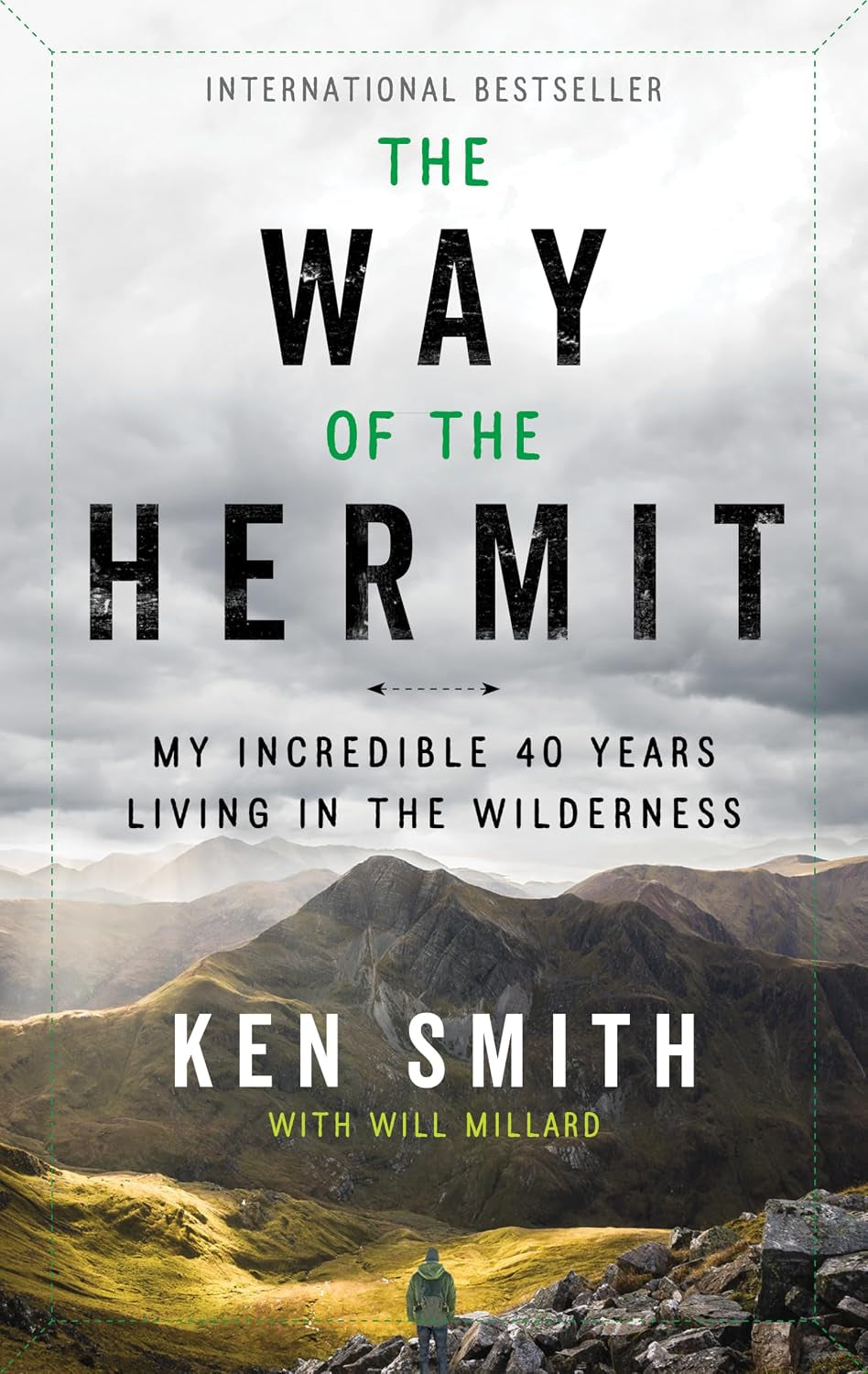 The Way of the Hermit: My Incredible 40 Years Living in the Wilderness – An Inspiring Scottish Adventure Memoir of Solitude and Resilience